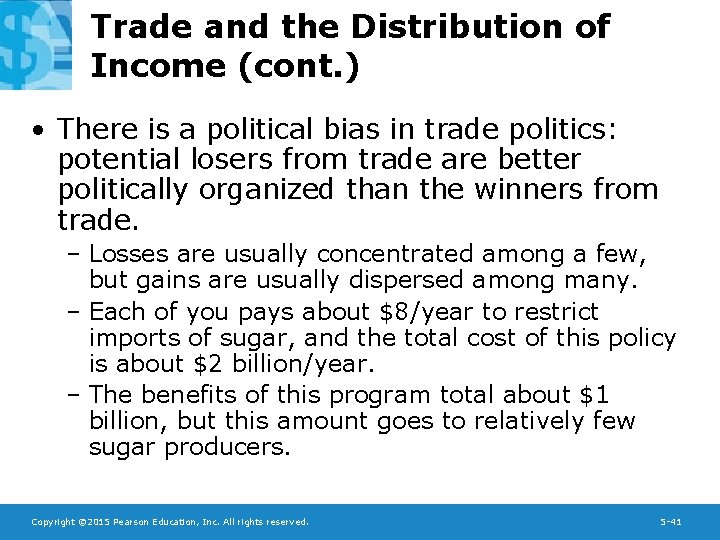 Trade and the Distribution of Income (cont. ) • There is a political bias