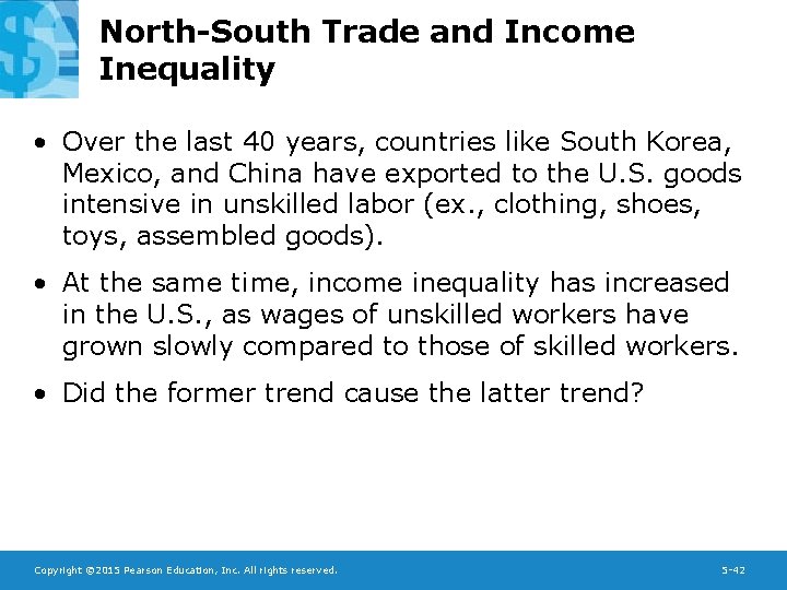 North-South Trade and Income Inequality • Over the last 40 years, countries like South