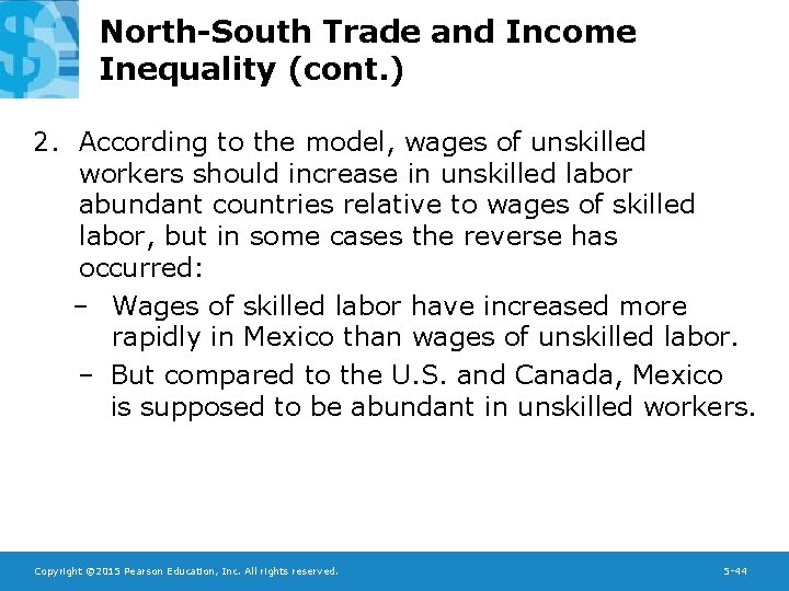 North-South Trade and Income Inequality (cont. ) 2. According to the model, wages of
