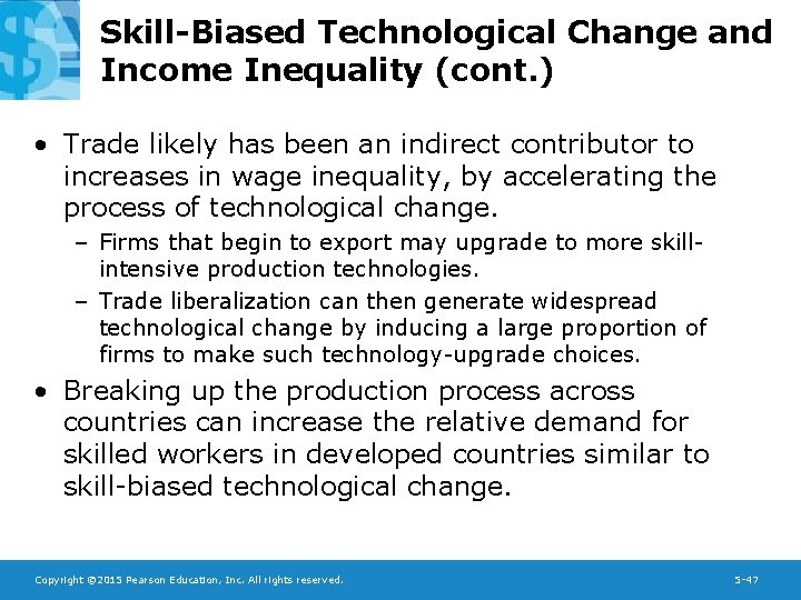 Skill-Biased Technological Change and Income Inequality (cont. ) • Trade likely has been an