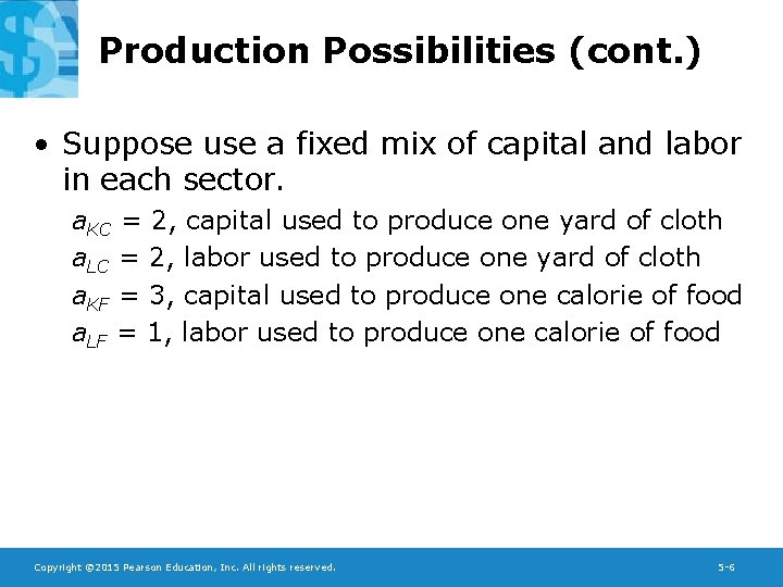 Production Possibilities (cont. ) • Suppose use a fixed mix of capital and labor