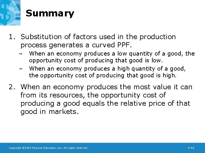 Summary 1. Substitution of factors used in the production process generates a curved PPF.