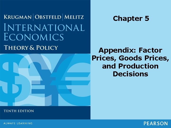 Chapter 5 Appendix: Factor Prices, Goods Prices, and Production Decisions 