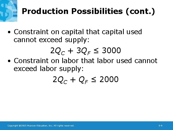 Production Possibilities (cont. ) • Constraint on capital that capital used cannot exceed supply: