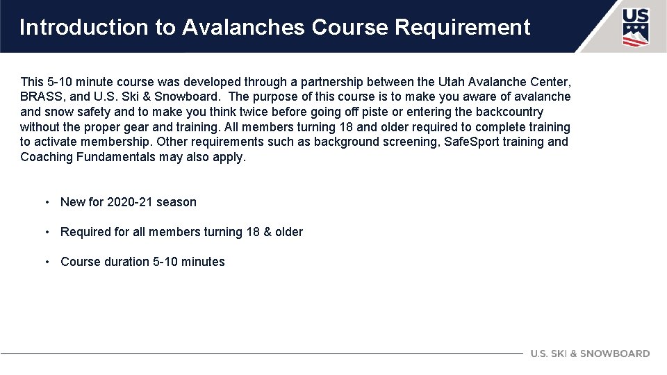 Introduction to Avalanches Course Requirement This 5 -10 minute course was developed through a