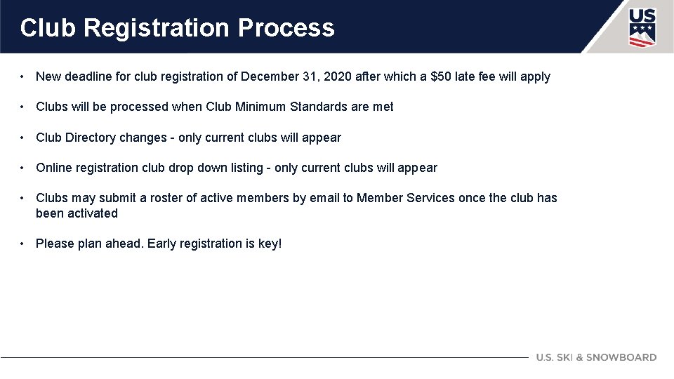 Club Registration Process • New deadline for club registration of December 31, 2020 after