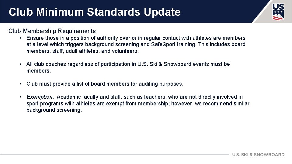 Club Minimum Standards Update Club Membership Requirements • Ensure those in a position of