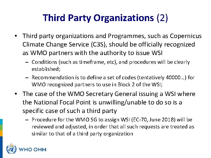 Third Party Organizations (2) • Third party organizations and Programmes, such as Copernicus Climate