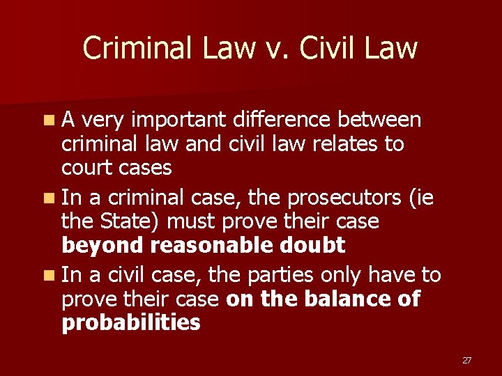 Criminal Law v. Civil Law n. A very important difference between criminal law and Criminal Law v. Civil Law n. A very important difference between criminal law and
