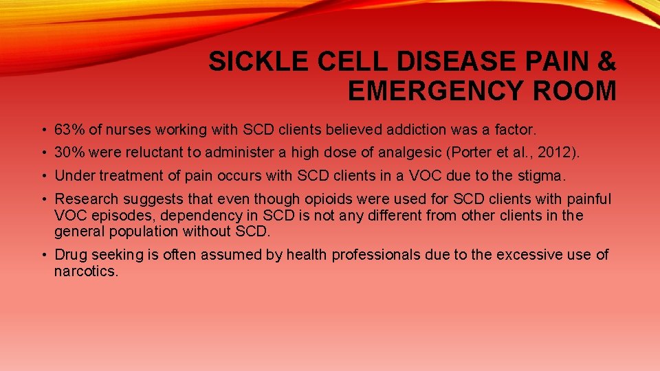 SICKLE CELL DISEASE PAIN & EMERGENCY ROOM • 63% of nurses working with SCD