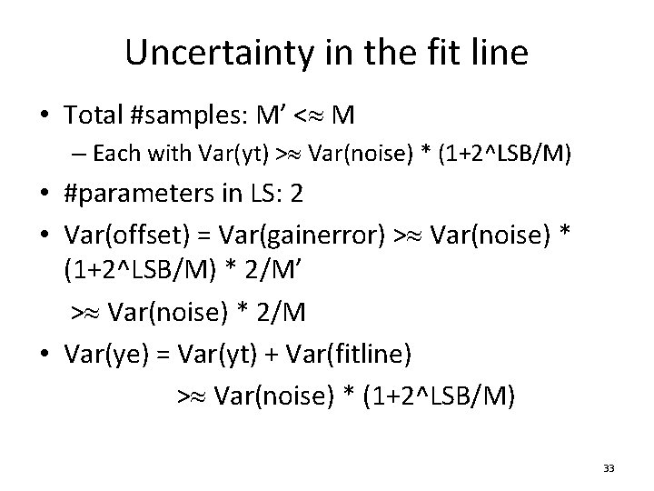 Uncertainty in the fit line • Total #samples: M’ < M – Each with