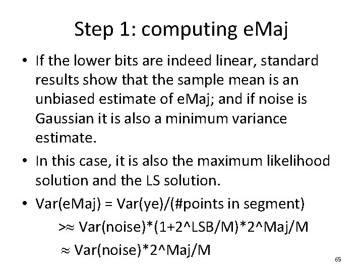 Step 1: computing e. Maj • If the lower bits are indeed linear, standard