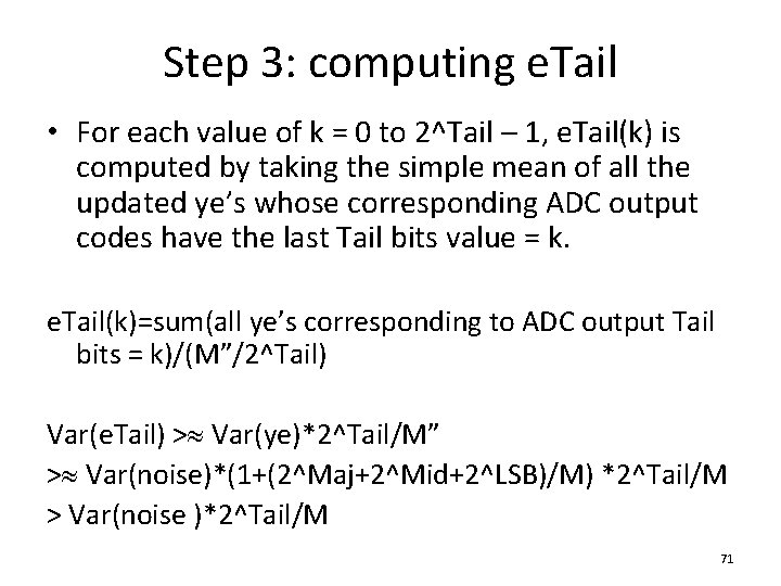 Step 3: computing e. Tail • For each value of k = 0 to