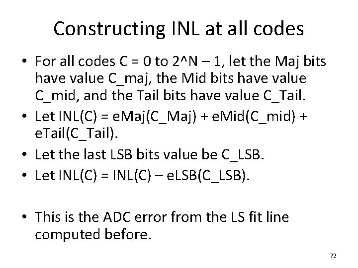 Constructing INL at all codes • For all codes C = 0 to 2^N