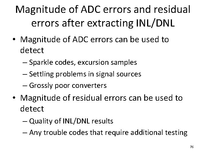 Magnitude of ADC errors and residual errors after extracting INL/DNL • Magnitude of ADC