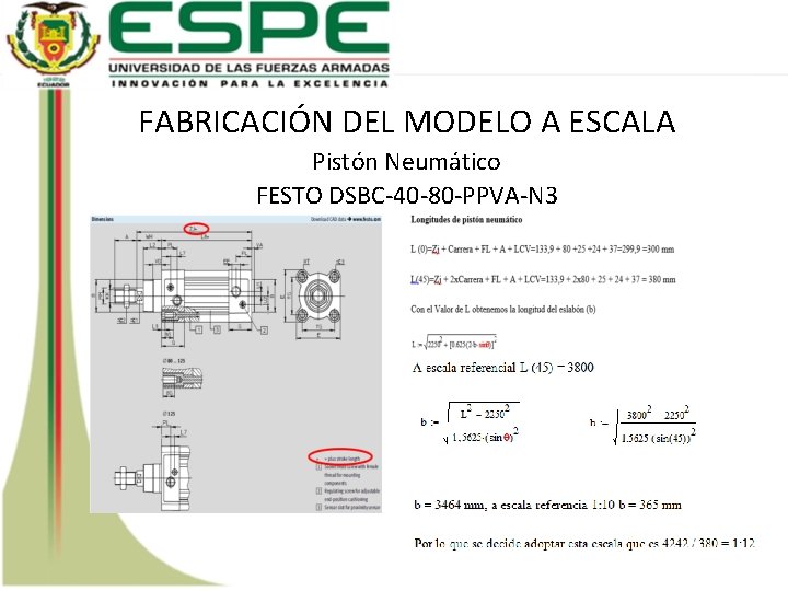 FABRICACIÓN DEL MODELO A ESCALA Pistón Neumático FESTO DSBC-40 -80 -PPVA-N 3 