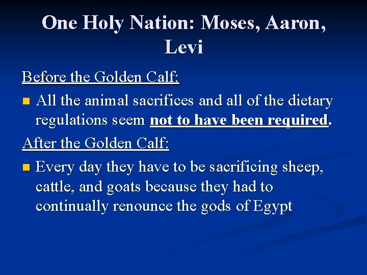 One Holy Nation: Moses, Aaron, Levi Before the Golden Calf: n All the animal One Holy Nation: Moses, Aaron, Levi Before the Golden Calf: n All the animal