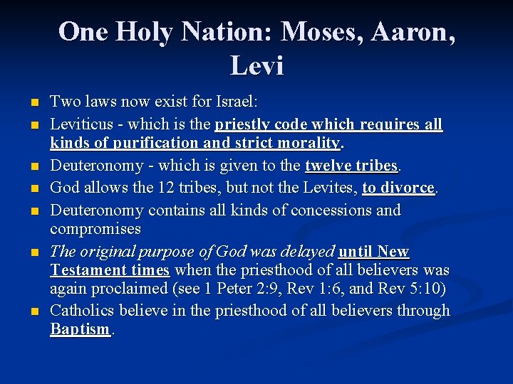 One Holy Nation: Moses, Aaron, Levi n n n n Two laws now exist One Holy Nation: Moses, Aaron, Levi n n n n Two laws now exist