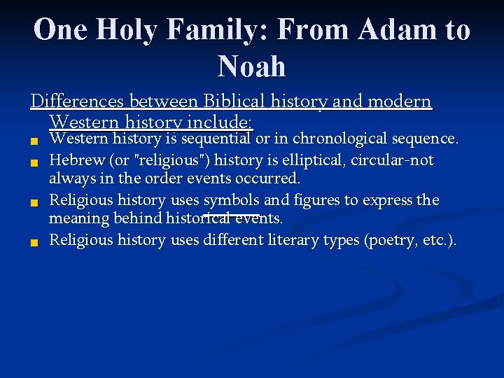 One Holy Family: From Adam to Noah Differences between Biblical history and modern Western One Holy Family: From Adam to Noah Differences between Biblical history and modern Western