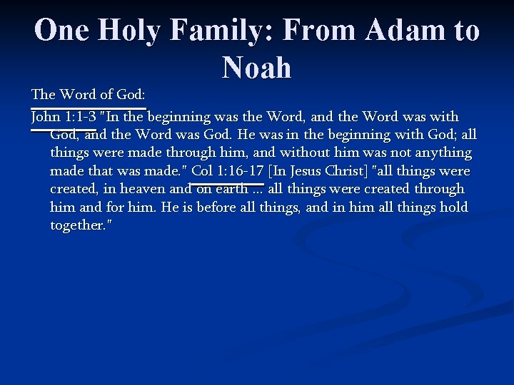 One Holy Family: From Adam to Noah The Word of God: John 1: 1 One Holy Family: From Adam to Noah The Word of God: John 1: 1