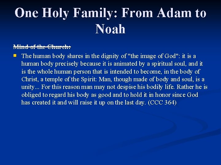 One Holy Family: From Adam to Noah Mind of the Church: n The human One Holy Family: From Adam to Noah Mind of the Church: n The human