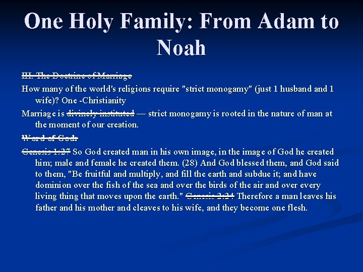 One Holy Family: From Adam to Noah III. The Doctrine of Marriage How many One Holy Family: From Adam to Noah III. The Doctrine of Marriage How many