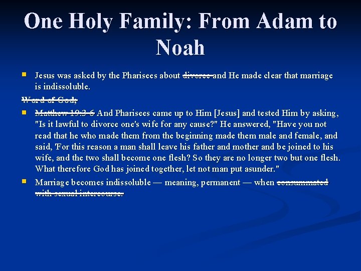 One Holy Family: From Adam to Noah Jesus was asked by the Pharisees about One Holy Family: From Adam to Noah Jesus was asked by the Pharisees about