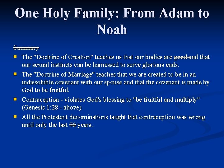 One Holy Family: From Adam to Noah Summary n The "Doctrine of Creation" teaches One Holy Family: From Adam to Noah Summary n The "Doctrine of Creation" teaches