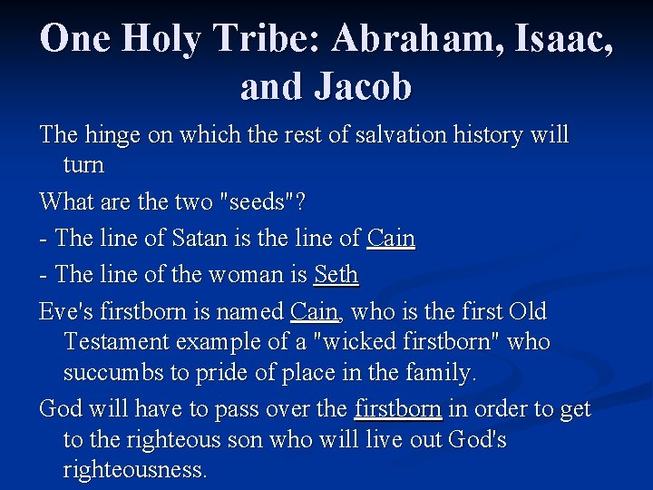 One Holy Tribe: Abraham, Isaac, and Jacob The hinge on which the rest of One Holy Tribe: Abraham, Isaac, and Jacob The hinge on which the rest of