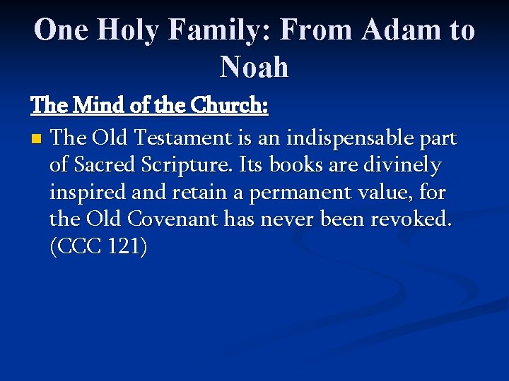 One Holy Family: From Adam to Noah The Mind of the Church: n The One Holy Family: From Adam to Noah The Mind of the Church: n The