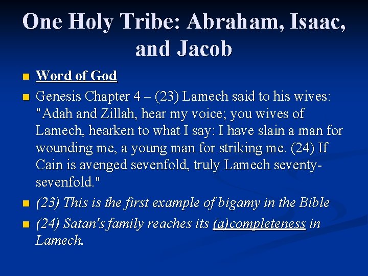 One Holy Tribe: Abraham, Isaac, and Jacob n n Word of God Genesis Chapter One Holy Tribe: Abraham, Isaac, and Jacob n n Word of God Genesis Chapter