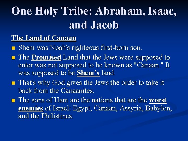 One Holy Tribe: Abraham, Isaac, and Jacob The Land of Canaan n Shem was One Holy Tribe: Abraham, Isaac, and Jacob The Land of Canaan n Shem was