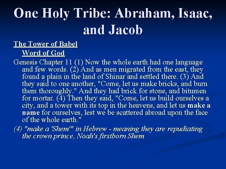 One Holy Tribe: Abraham, Isaac, and Jacob The Tower of Babel Word of God One Holy Tribe: Abraham, Isaac, and Jacob The Tower of Babel Word of God