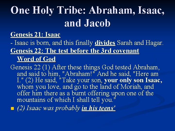 One Holy Tribe: Abraham, Isaac, and Jacob Genesis 21: Isaac - Isaac is born, One Holy Tribe: Abraham, Isaac, and Jacob Genesis 21: Isaac - Isaac is born,