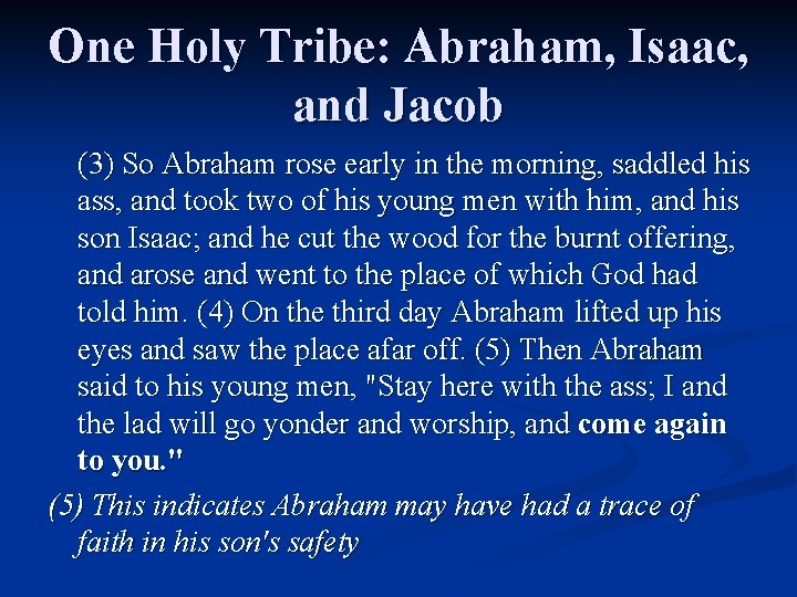 One Holy Tribe: Abraham, Isaac, and Jacob (3) So Abraham rose early in the One Holy Tribe: Abraham, Isaac, and Jacob (3) So Abraham rose early in the