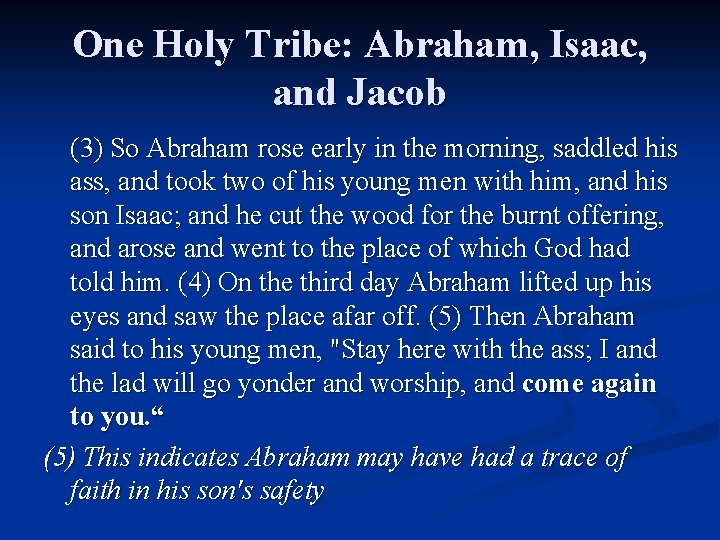 One Holy Tribe: Abraham, Isaac, and Jacob (3) So Abraham rose early in the One Holy Tribe: Abraham, Isaac, and Jacob (3) So Abraham rose early in the