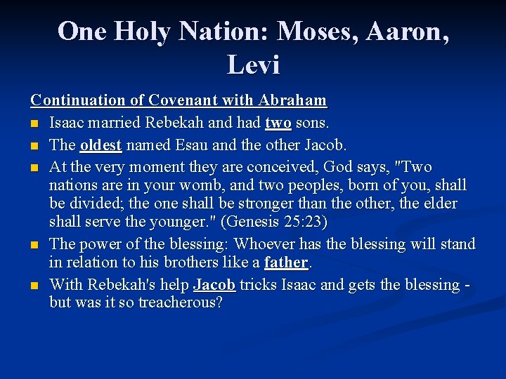 One Holy Nation: Moses, Aaron, Levi Continuation of Covenant with Abraham n Isaac married One Holy Nation: Moses, Aaron, Levi Continuation of Covenant with Abraham n Isaac married
