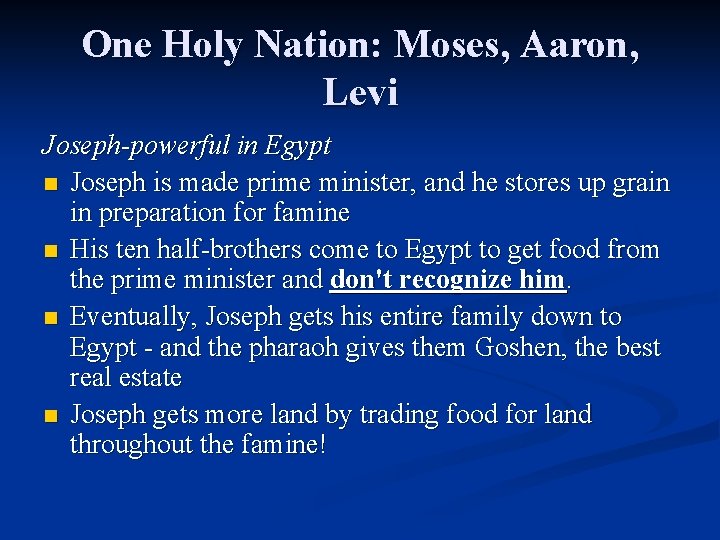 One Holy Nation: Moses, Aaron, Levi Joseph-powerful in Egypt n Joseph is made prime One Holy Nation: Moses, Aaron, Levi Joseph-powerful in Egypt n Joseph is made prime
