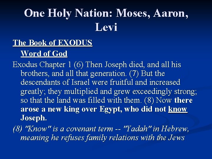 One Holy Nation: Moses, Aaron, Levi The Book of EXODUS Word of God Exodus One Holy Nation: Moses, Aaron, Levi The Book of EXODUS Word of God Exodus