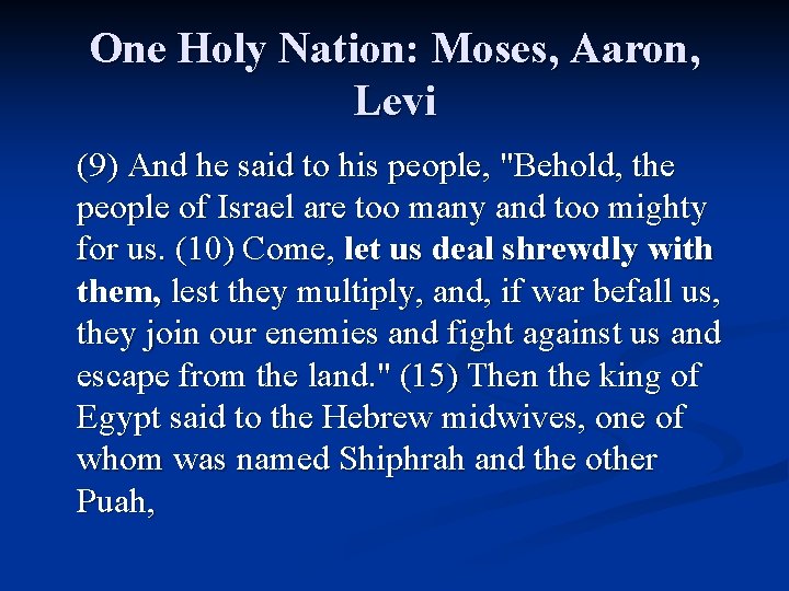 One Holy Nation: Moses, Aaron, Levi (9) And he said to his people, "Behold, One Holy Nation: Moses, Aaron, Levi (9) And he said to his people, "Behold,