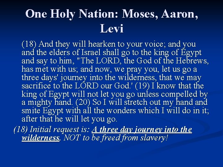 One Holy Nation: Moses, Aaron, Levi (18) And they will hearken to your voice; One Holy Nation: Moses, Aaron, Levi (18) And they will hearken to your voice;