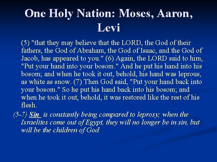 One Holy Nation: Moses, Aaron, Levi (5) "that they may believe that the LORD, One Holy Nation: Moses, Aaron, Levi (5) "that they may believe that the LORD,