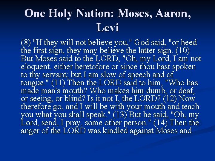 One Holy Nation: Moses, Aaron, Levi (8) "If they will not believe you, " One Holy Nation: Moses, Aaron, Levi (8) "If they will not believe you, "