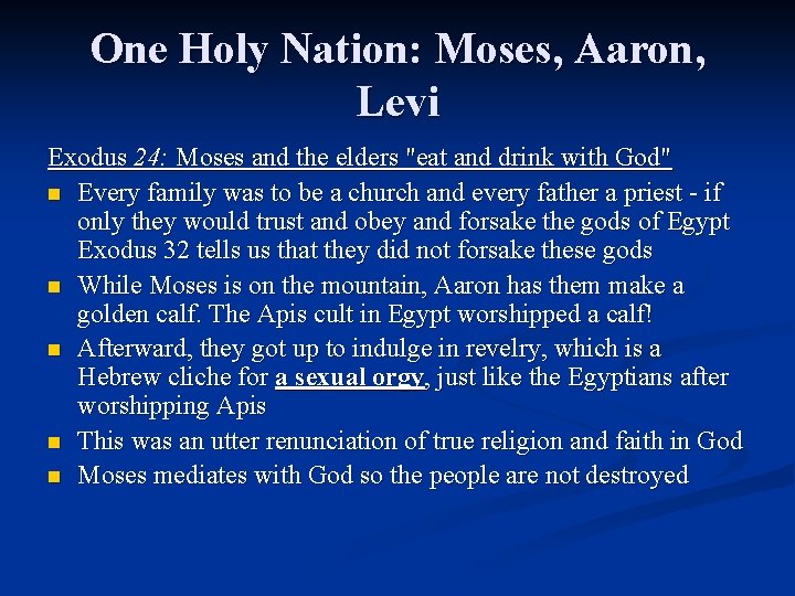 One Holy Nation: Moses, Aaron, Levi Exodus 24: Moses and the elders "eat and One Holy Nation: Moses, Aaron, Levi Exodus 24: Moses and the elders "eat and