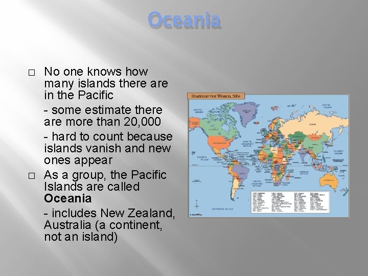 Oceania � � No one knows how many islands there are in the Pacific