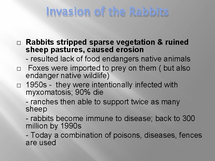 Invasion of the Rabbits � � � Rabbits stripped sparse vegetation & ruined sheep