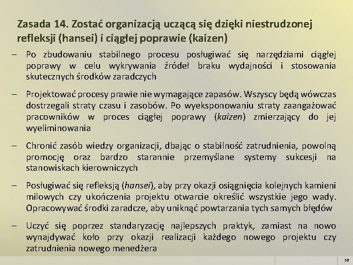 Zasada 14. Zostać organizacją uczącą się dzięki niestrudzonej refleksji (hansei) i ciągłej poprawie (kaizen)