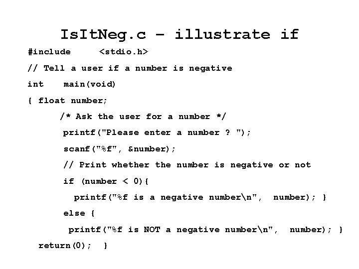 Is. It. Neg. c – illustrate if #include <stdio. h> // Tell a user