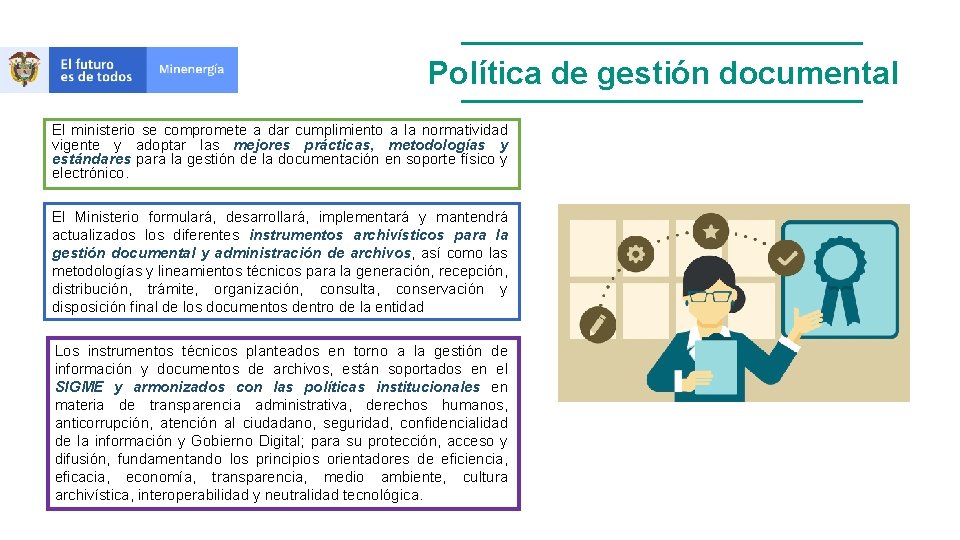 Política de gestión documental El ministerio se compromete a dar cumplimiento a la normatividad