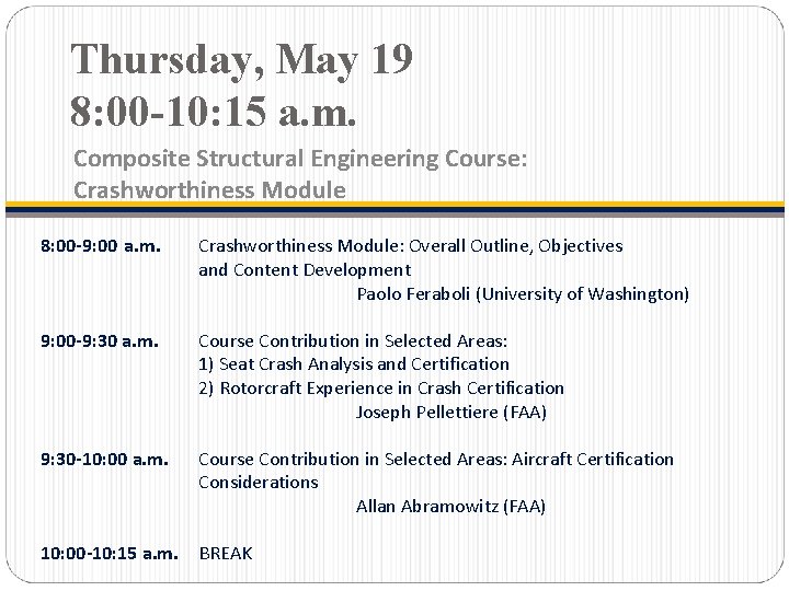 Thursday, May 19 8: 00 -10: 15 a. m. Composite Structural Engineering Course: Crashworthiness